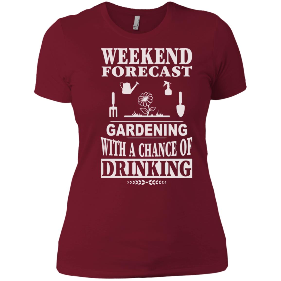 Weekend Forecast Gardening And Drinking T-shirt