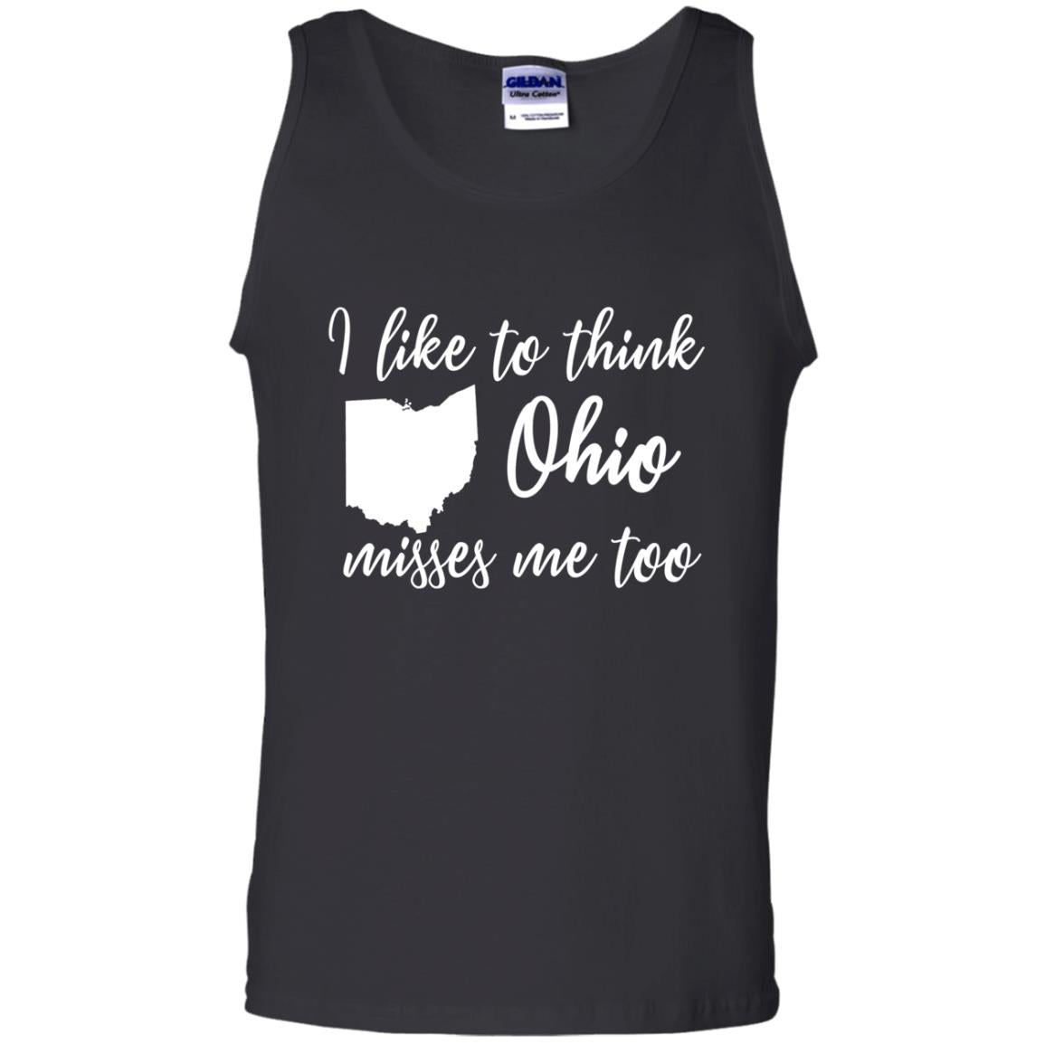 I Like To Think Ohio Misses Me Too Tank Top Shirts