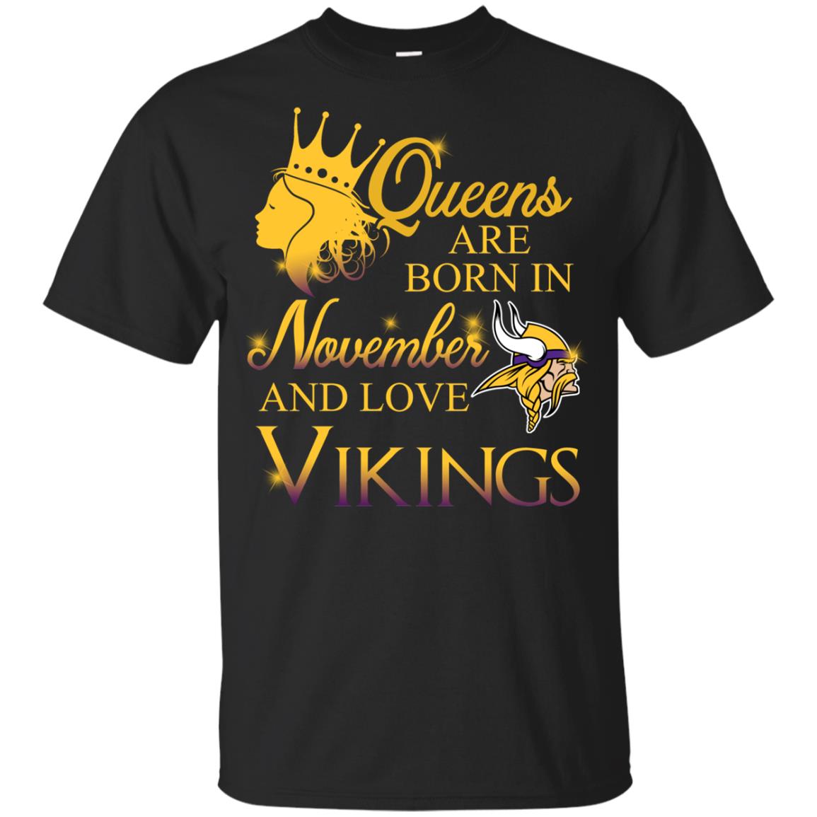 Queens Are Born In November And Love Vikings T-shirt
