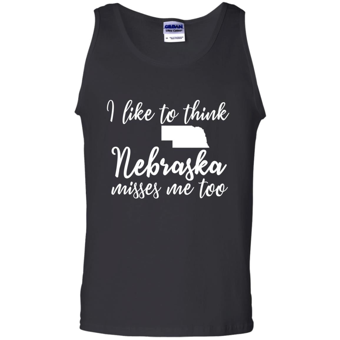 I Like To Think Nebraska Misses Me Too Tank Top Shirts