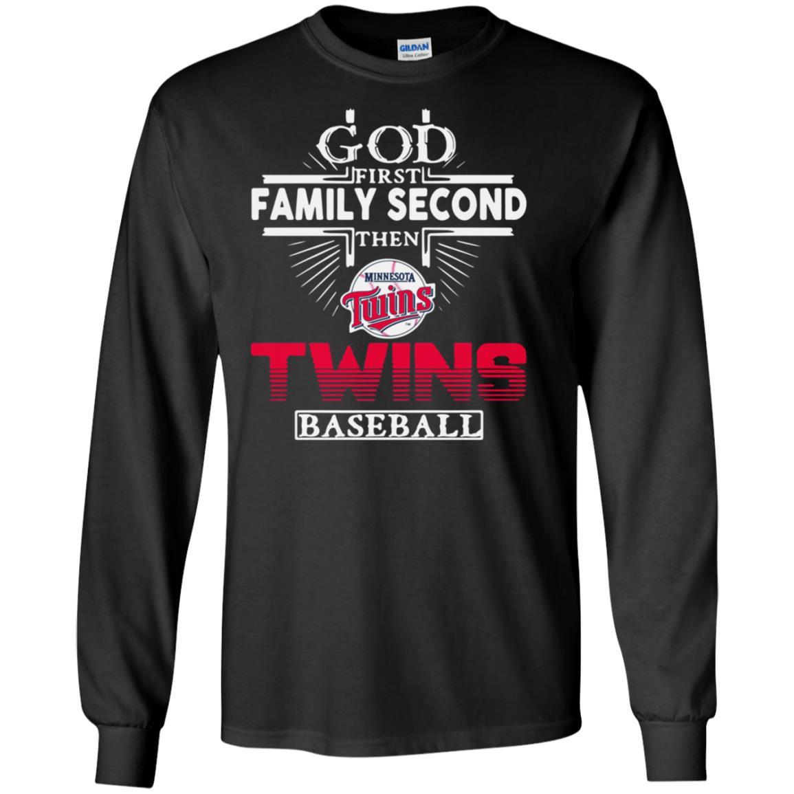 God First Family Second Then Mlbminnesota Twins Baseball Fans Gift Ts