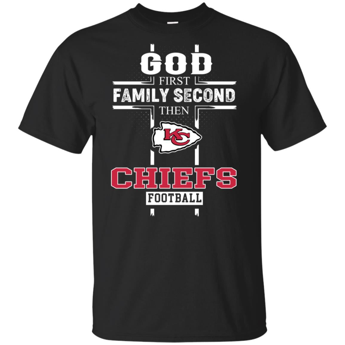 God First Family Second Then Kansas City Chiefs Football T-shirt