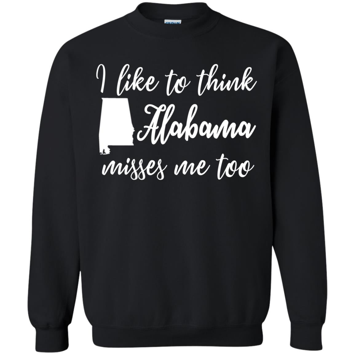 Like To Think Alabama Misses Me Too T Shirt