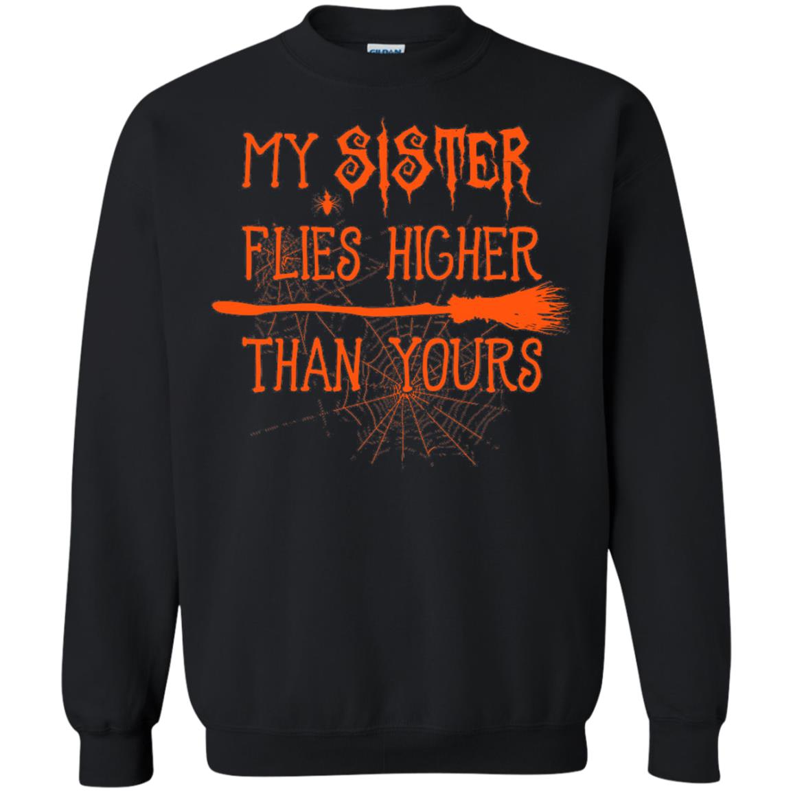 My Sister Flies Higher Than Yours Halloween Graphic T Shirt