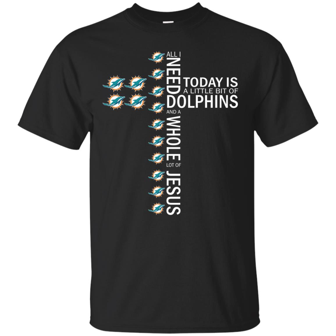 All I Need To Day Is Nfl Dolphins And A Whole Jesus Classic T Shirt