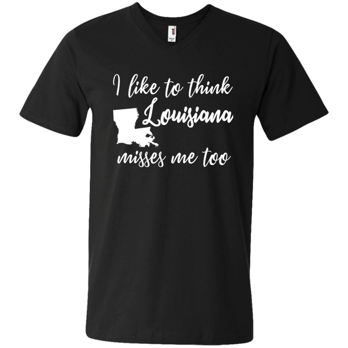 Like To Think Louisiana Misses Me Too T Shirt