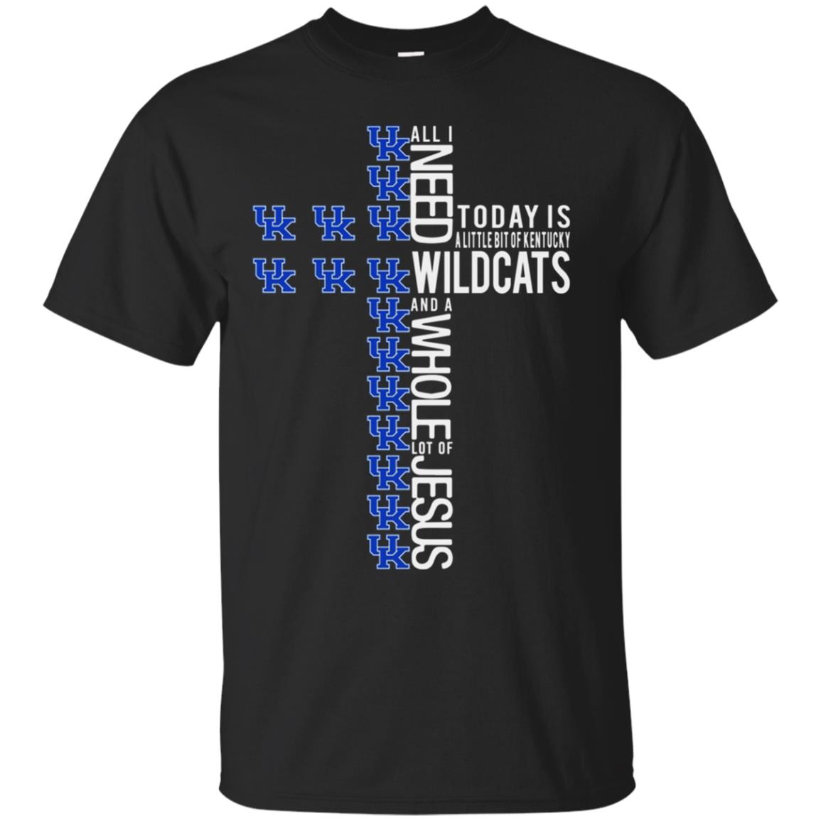 All I Need Today Is A Little Bit Of Kentucky Wildcats And A Whole Lot Of Jesus Trending Gift Classic T-shirt