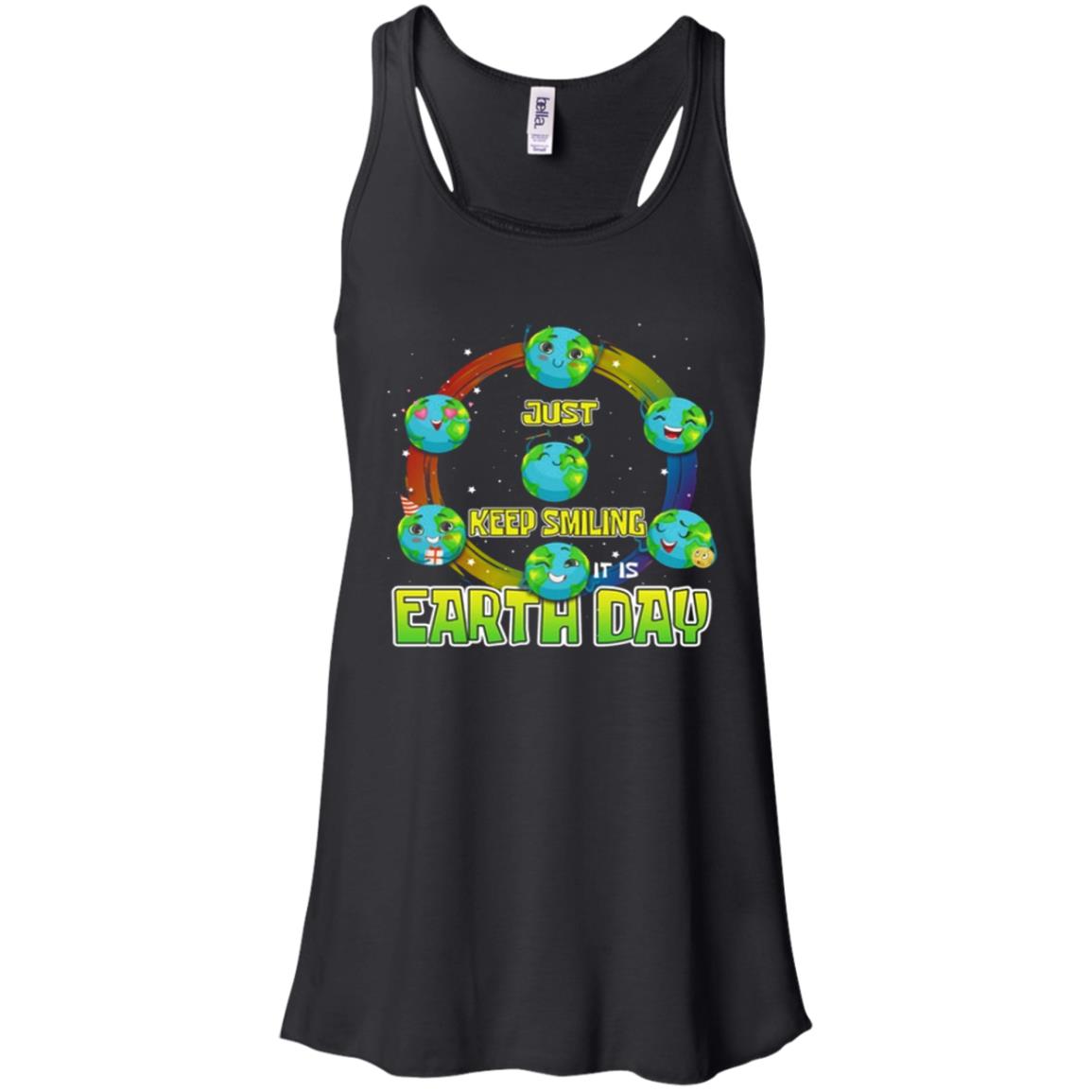 Just Keep Smiling Earth Day Trending Racerback Tank Shirts