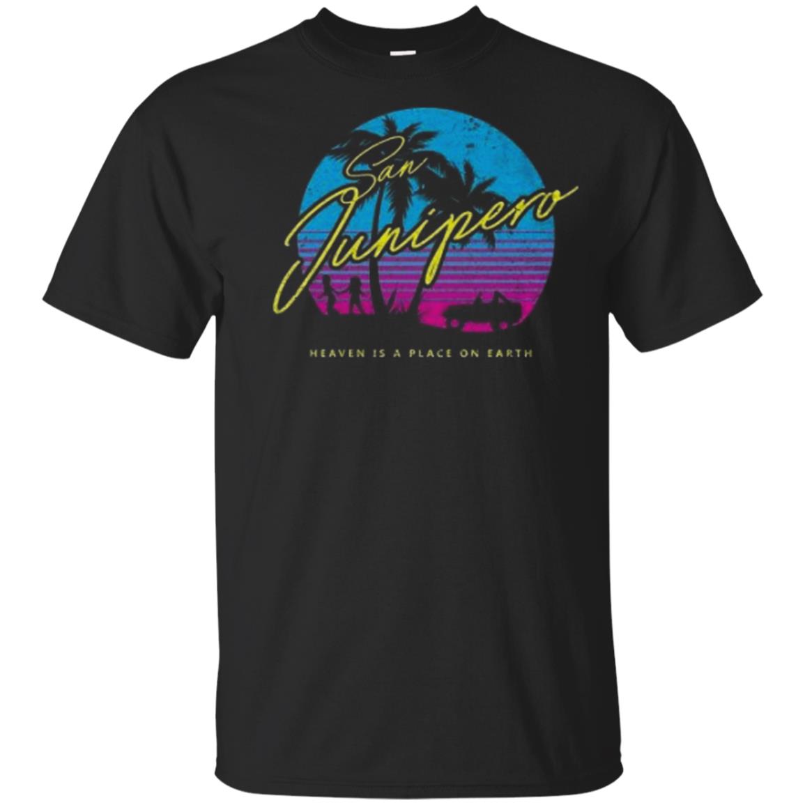 San Junipero Heaven Is A Place On Earth Gift T-shirt