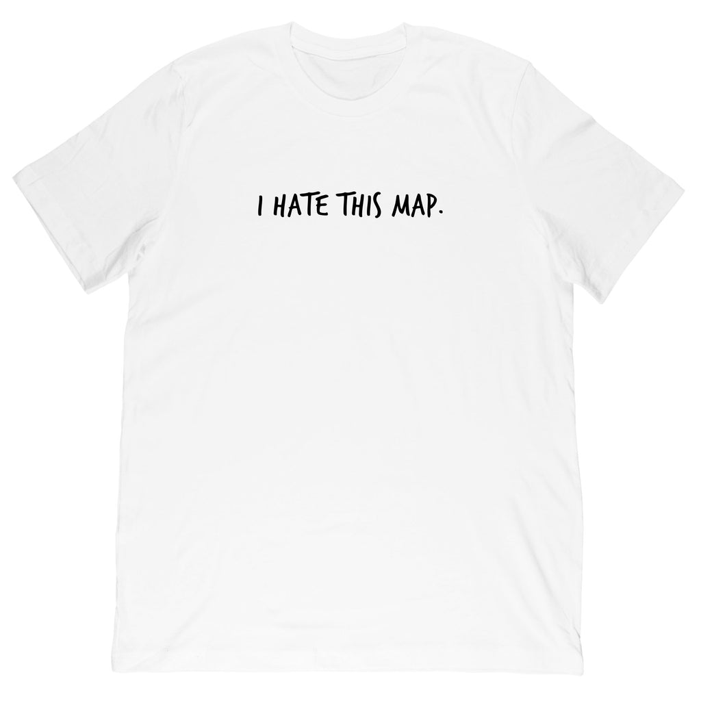 I Hate This Map Gaming T-Shirt – Gummy Mall