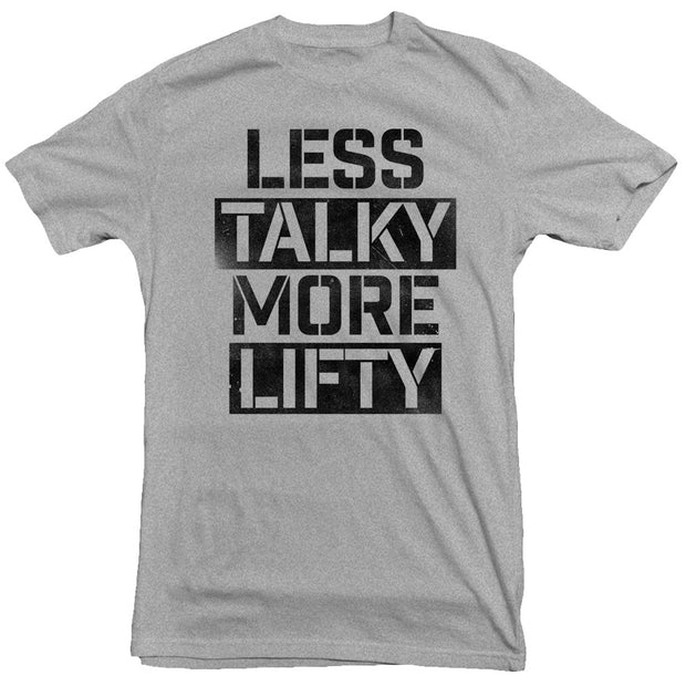 Less Talky More Lifty T Shirt Gummy Mall 