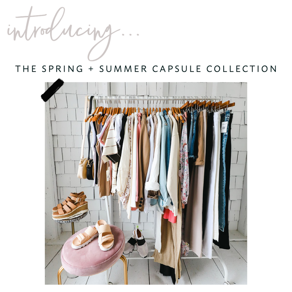 Spring + Summer Capsule Collection 