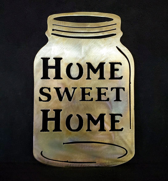 Home Sweet Home Mason Jar - LAG Metal Worx