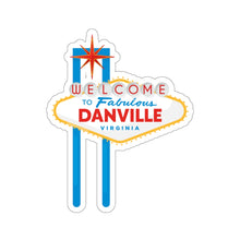 Load image into Gallery viewer, Welcome to Fabulous Danville Virginia - Kiss-Cut Stickers