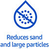 reduces sand and large particles