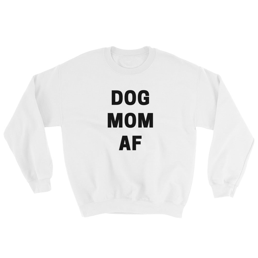 dog mom af sweatshirt