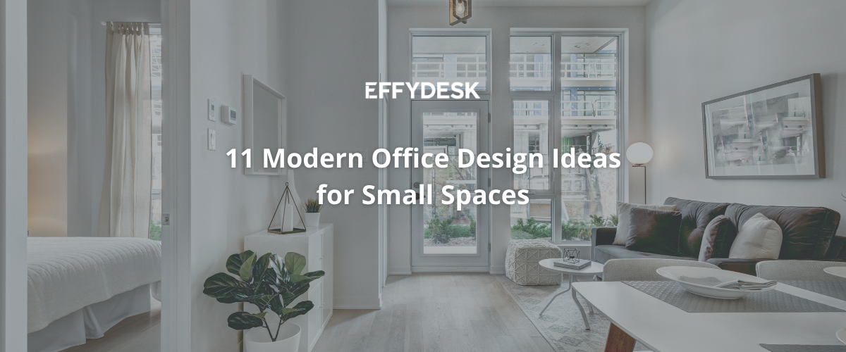 11 Modern Office Design Ideas for Small Spaces | EFFYDESK