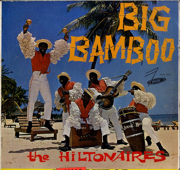 Hiltonaires - Big Bamboo LP レコード SKA - 洋楽