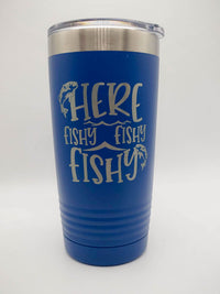 Here Fishy Fishy Engraved 20oz Blue Polar Camel Tumbler - Sunny Box