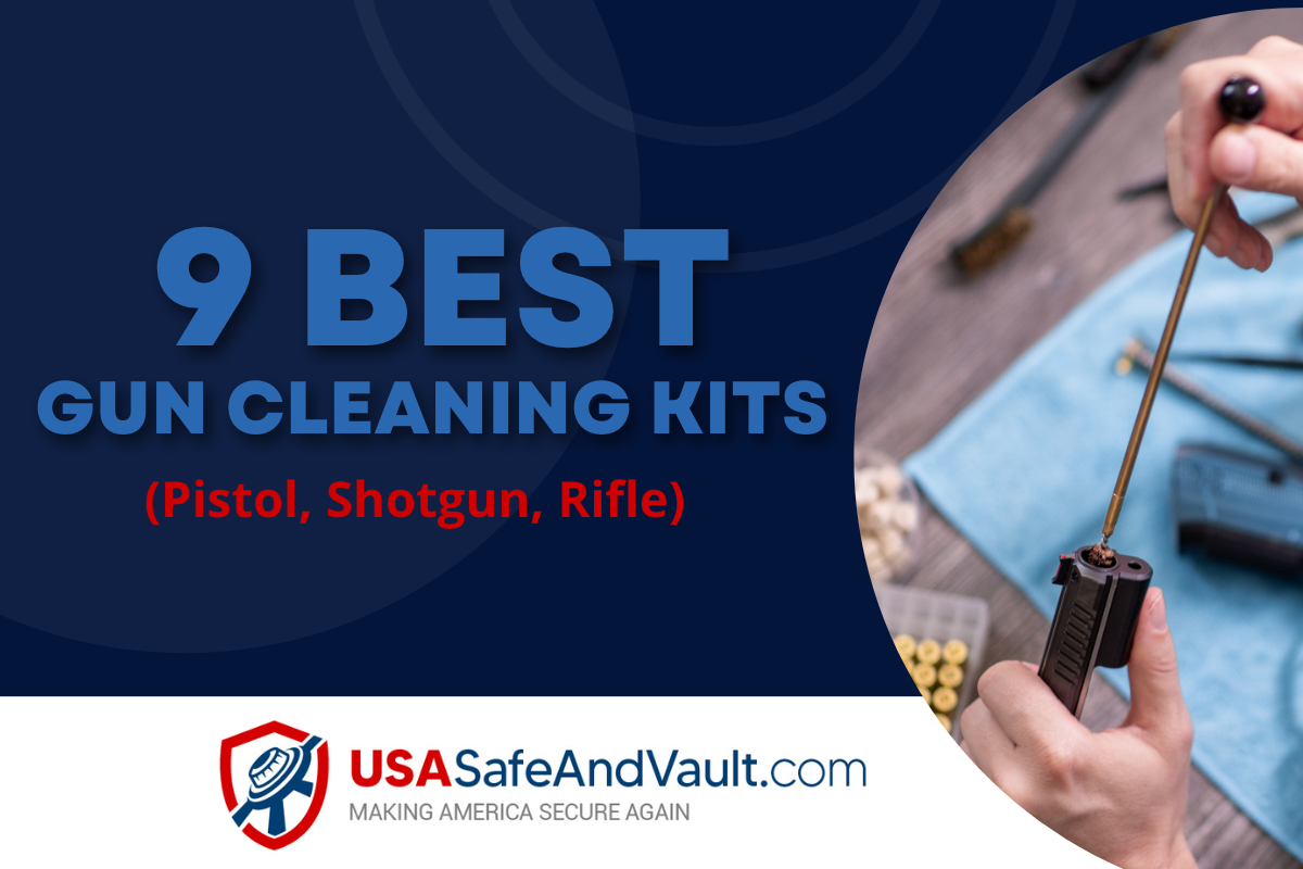 Blue background with white text that reads 9 Best Gun Cleaning Kits in large font and (Pistol, Shotgun, Rifle) in smaller red font. The USA Safe and Vault logo is centered at the bottom of the image. A photo of a person using a gun cleaning kit to clean a gun is in the center. This image represents the main title and content of the blog post about gun cleaning kits.