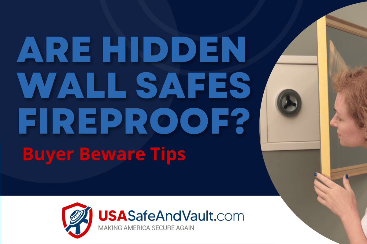 Are Hidden Wall Safes Fireproof?