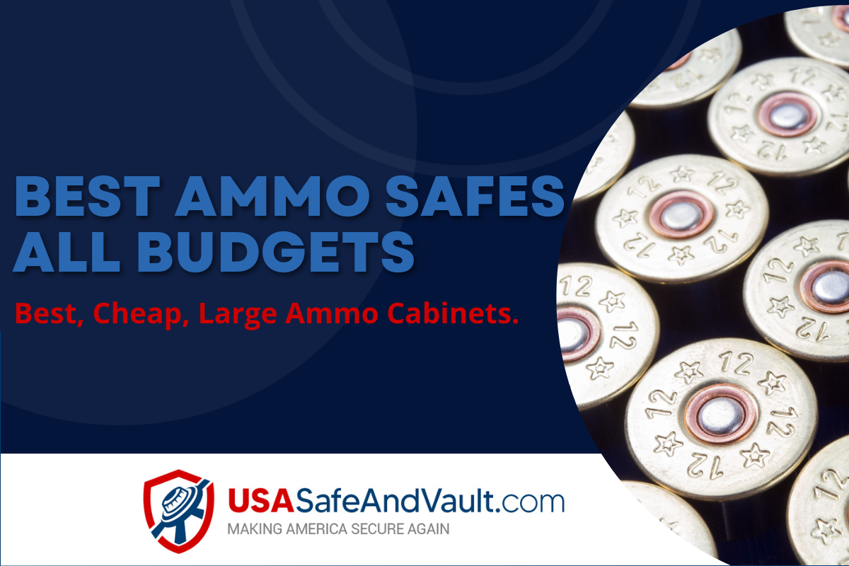 Dark blue background with contrasting light blue text that reads Best Ammo Safes all budgets , the USA Safe and Vault logo and photo of ammo on the right hand side.