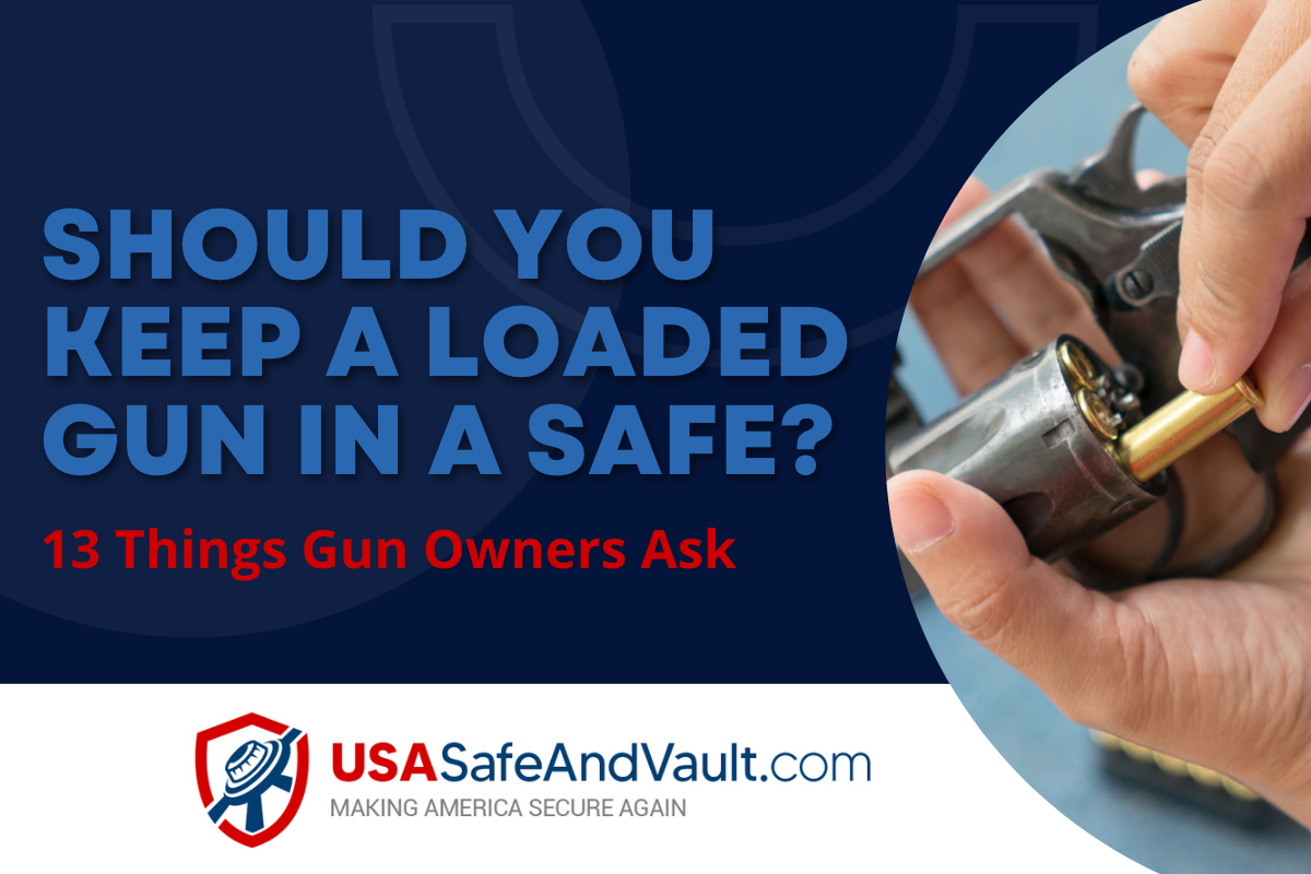 Dark blue background with contrasting light blue text:  Should you Keep a Loaded Gun in a Safe? The USA Safe and Vault logo and a photo of a person loading a gun.