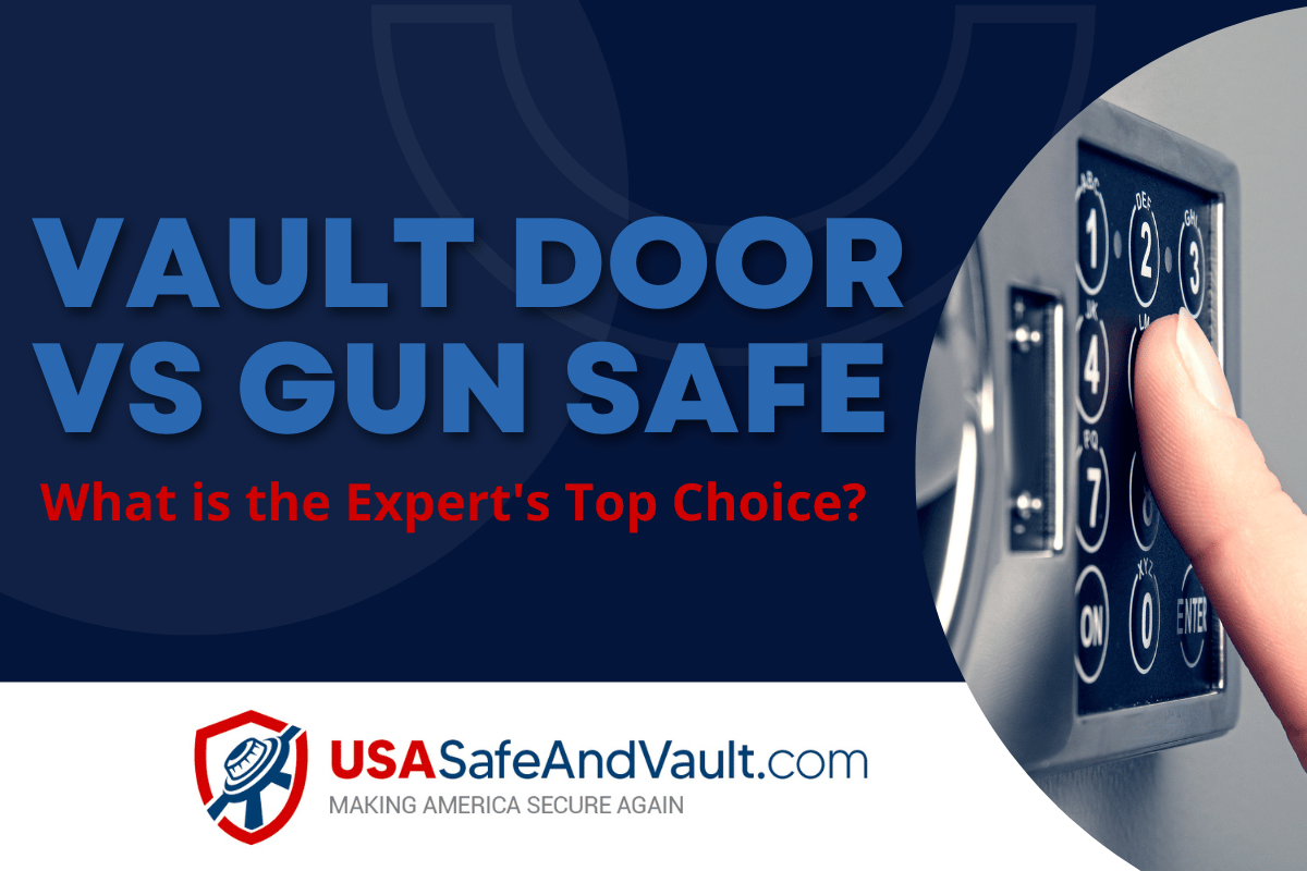 Dark blue background with contrasting light blue text: Vault Door VS Gun Safe, what is the expert’s top choice? The USA Safe and Vault logo and a photo of someone unlocking an electronic lock. 