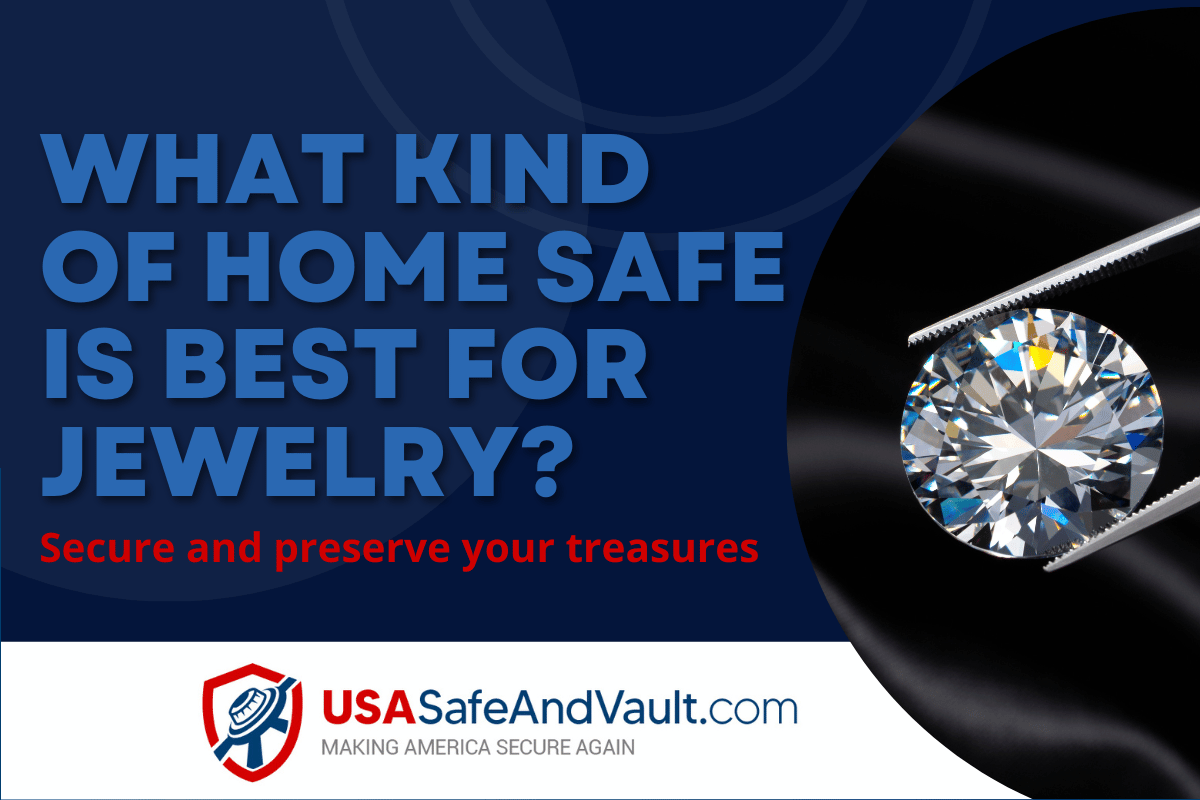 What kind of home safe is best for jewelry?