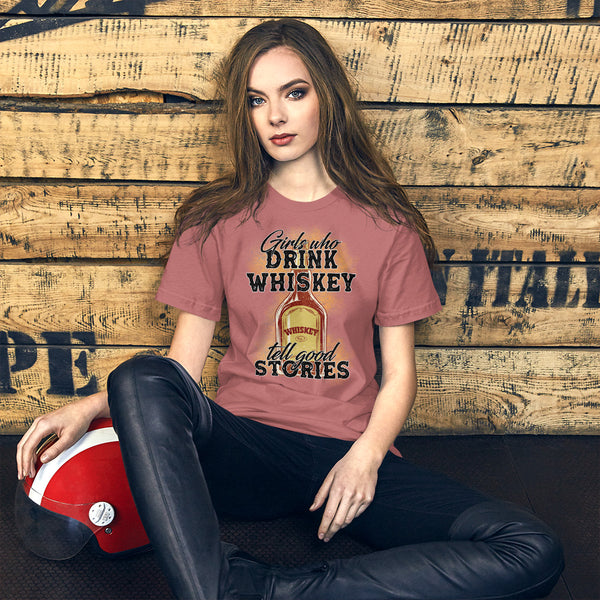 Girls Who Drink Whiskey Tell Good Stories Country Unisex t-shirt