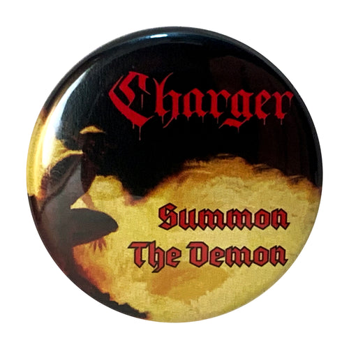 Charger - Summon The Demon - 1.5" Button