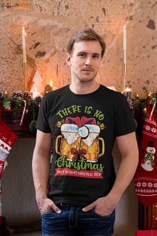Man wearing There Is No Christmas Cheer Without Christmas Beer T-Shirt