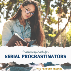 PRODUCTIVITY HACKS FOR SERIAL PROCRASTINATORS