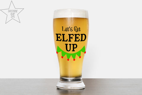 Let's Get Elfed Up SVG