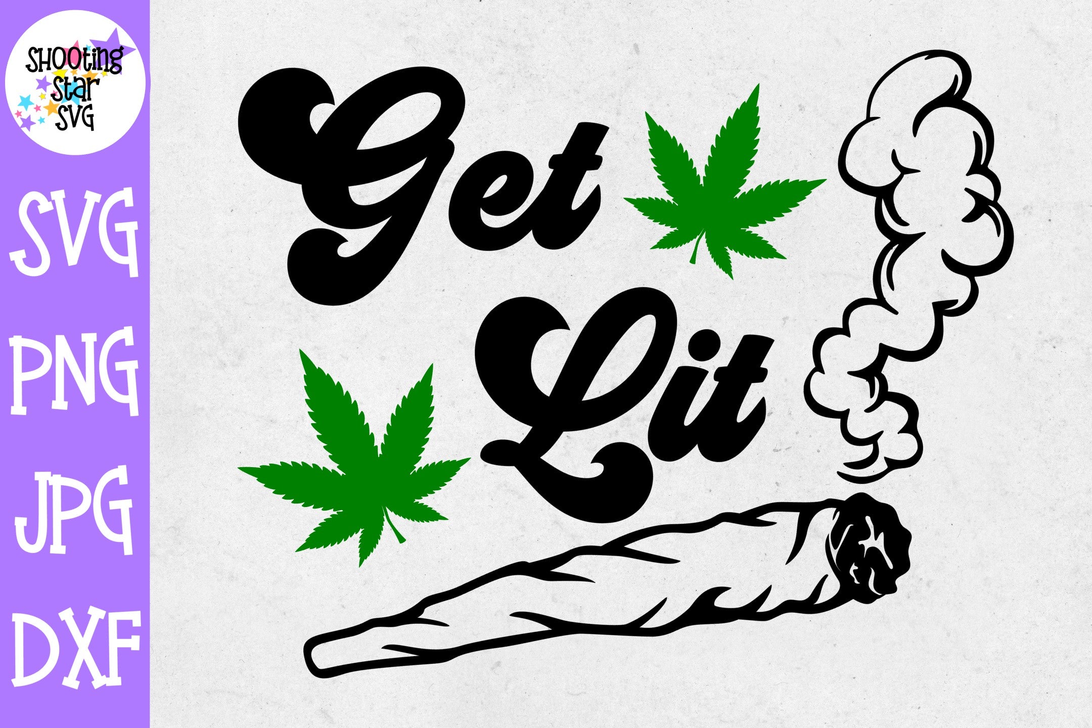 Download Get Lit With Joint Svg Weed Svg Marijuana Svg Rolling Tray Svg Shootingstarsvg