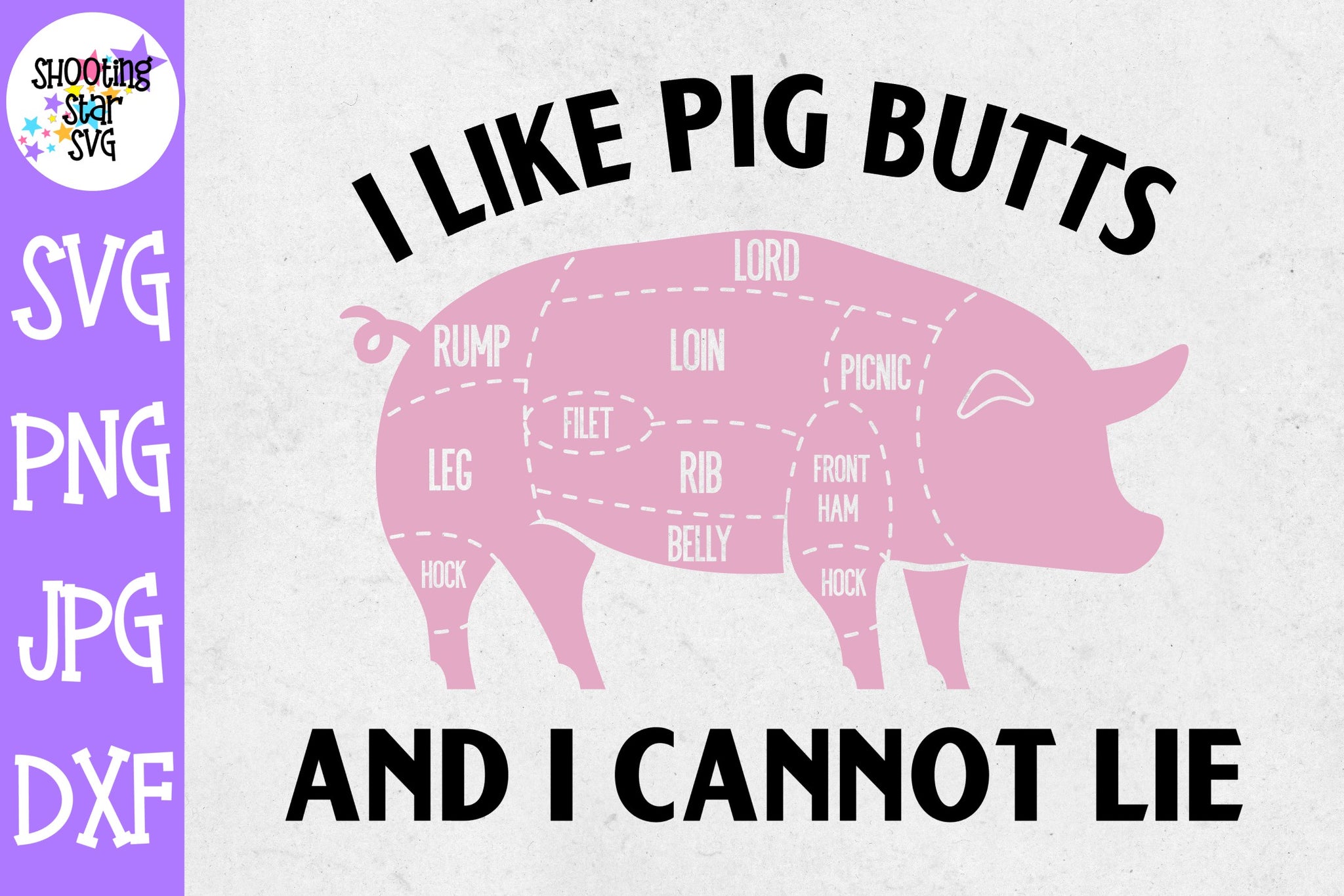 Download I Like Pig Butts and I Cannot Lie SVG - Grilling SVG ...