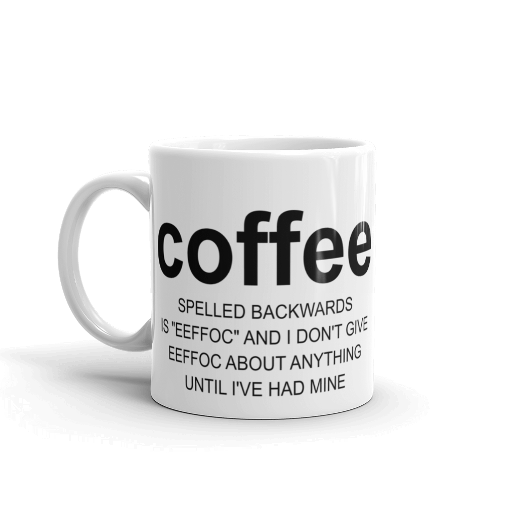 Coffee Spelled Backwards Coffee Lover Mug Coffee Addict Mug Funn Shootingstarsvg 9648