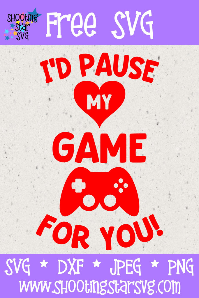 Download I D Pause My Game For You Valentine S Day Svg Nerdy Svg Shootingstarsvg