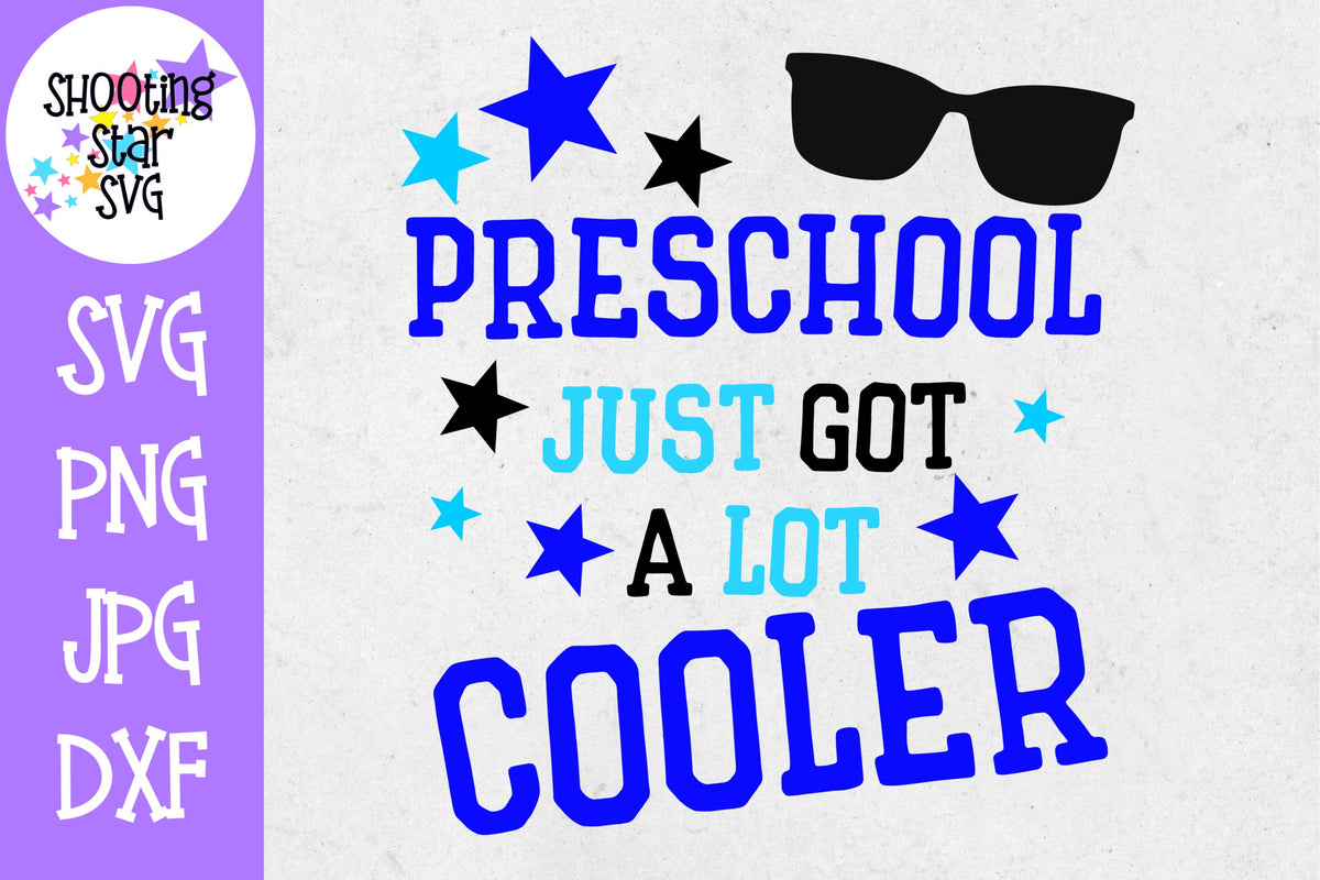 Download Preschool Just got a Lot Cooler SVG - First Day of School ...