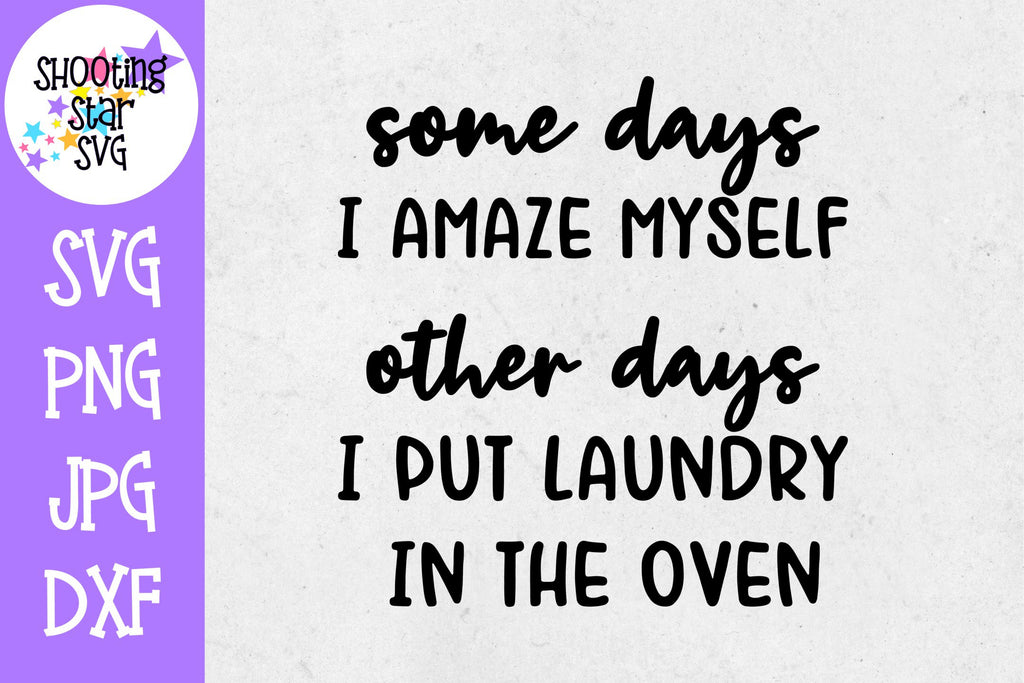 Download Mom Amazing Laundry In Oven Svg Funny Mom Svg Shootingstarsvg