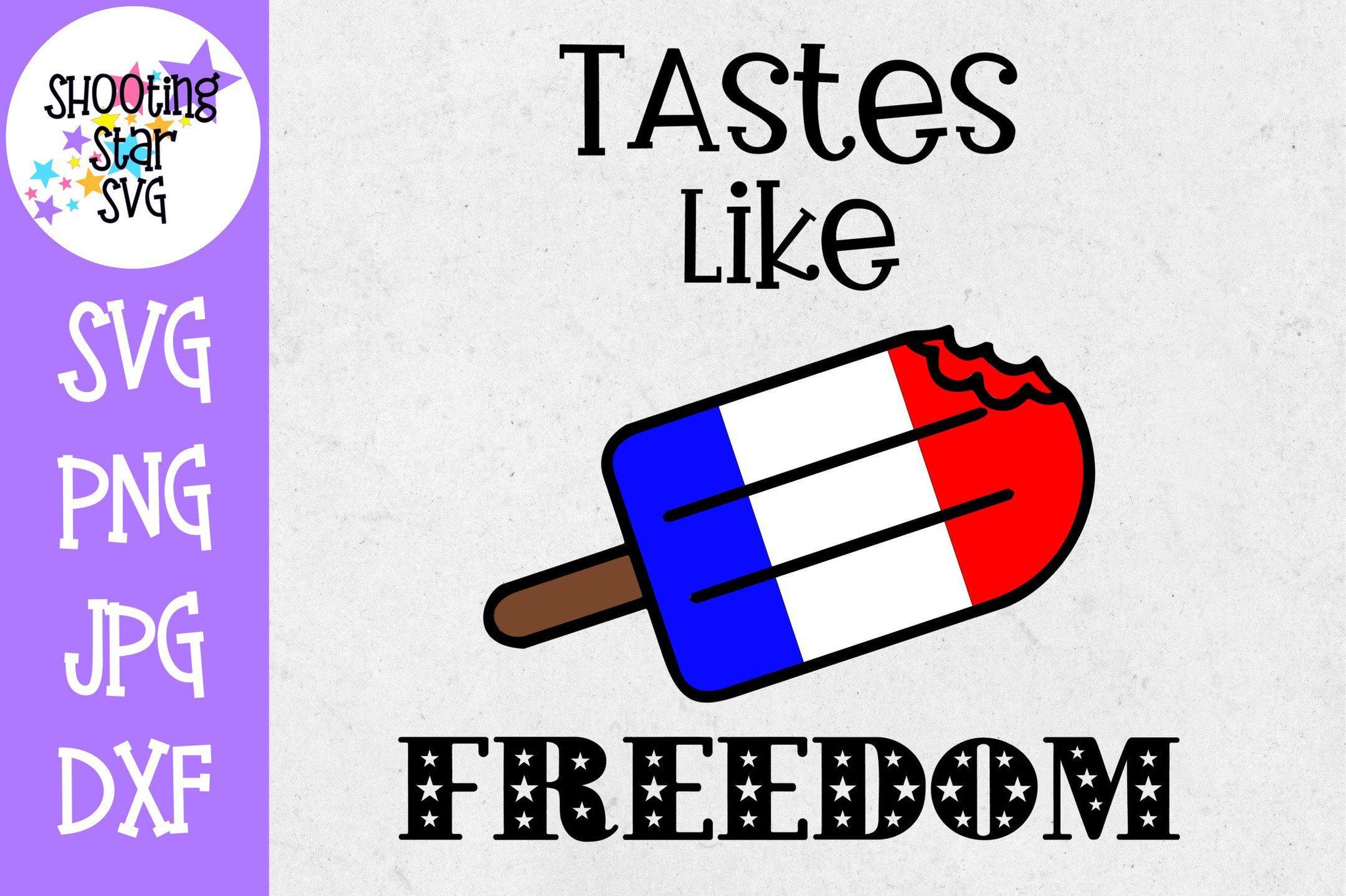 Download Tastes Like Freedom Popsicle - Fourth of July SVG ...