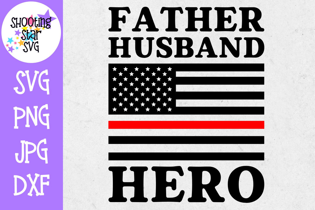 Download American Flag Husband Hero Thin Red Line Firefighter Svg Shootingstarsvg