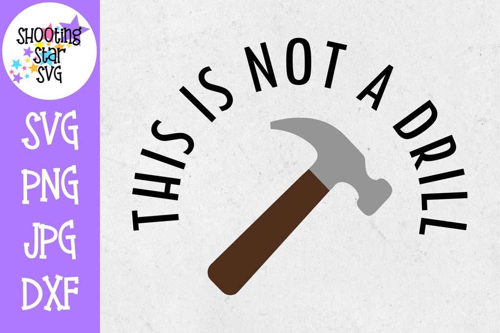 This is Not a Drill SVG - Funny Dad SVG - Father's Day SVG ...