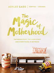 The Magic of Motherhood book