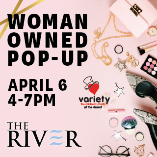 Coachella Valley Woman-Owned Pop-Up Market at The River in Rancho Mirage