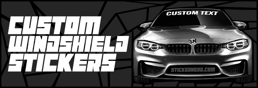 CUSTOM WINDSHIELD STICKERS - CAR BANNERS - STICKERNERD.COM