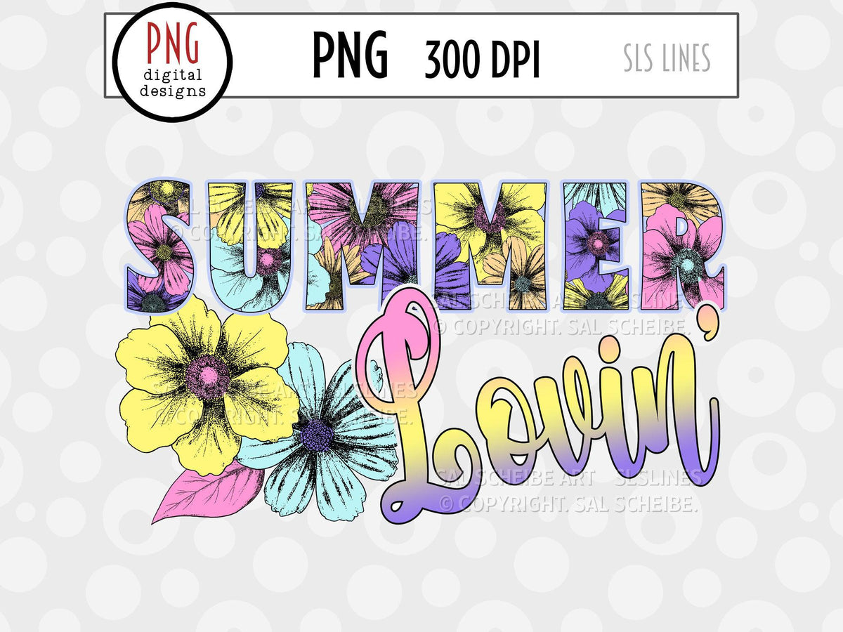Download Summer Lovin Sublimation With Graphic Flowers Png Slslines