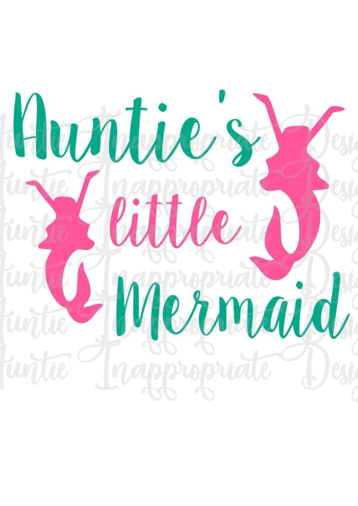 Download Aunties Little Mermaid Digital Svg File Auntie Inappropriate Designs