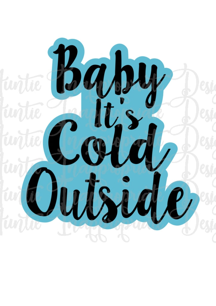 Download Baby its cold outside Digital SVG File - Auntie Inappropriate Designs