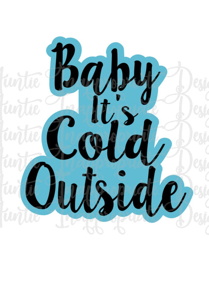 Baby Its Cold Outside Digital Svg File Auntie Inappropriate Designs